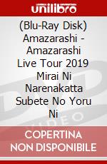 (Blu-Ray Disk) Amazarashi - Amazarashi Live Tour 2019 Mirai Ni Narenakatta Subete No Yoru Ni brd