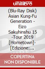 (Blu-Ray Disk) Asian Kung-Fu Generation - Eizo Sakuhinshu 15 -Tour 2019 [Hometown]- [Edizione: Giappone] brd