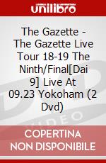The Gazette - The Gazette Live Tour 18-19 The Ninth/Final[Dai 9] Live At 09.23 Yokoham (2 Dvd) dvd