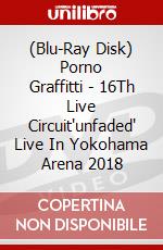 (Blu-Ray Disk) Porno Graffitti - 16Th Live Circuit'unfaded' Live In Yokohama Arena 2018 brd