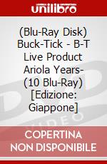 (Blu-Ray Disk) Buck-Tick - B-T Live Product Ariola Years- (10 Blu-Ray) [Edizione: Giappone] brd