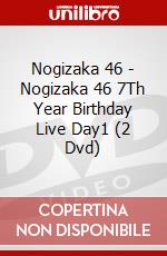 Nogizaka 46 - Nogizaka 46 7Th Year Birthday Live Day1 (2 Dvd) dvd