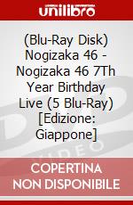 (Blu-Ray Disk) Nogizaka 46 - Nogizaka 46 7Th Year Birthday Live (5 Blu-Ray) [Edizione: Giappone] brd
