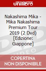 Nakashima Mika - Mika Nakashima Premium Tour 2019 (2 Dvd) [Edizione: Giappone] dvd