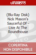 (Blu-Ray Disk) Nick Mason's Saucerful Of - Live At The Roundhouse brd