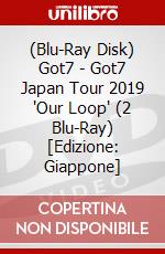 (Blu-Ray Disk) Got7 - Got7 Japan Tour 2019 'Our Loop' (2 Blu-Ray) [Edizione: Giappone] brd