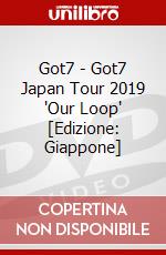 Got7 - Got7 Japan Tour 2019 'Our Loop' [Edizione: Giappone] dvd