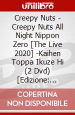 Creepy Nuts - Creepy Nuts All Night Nippon Zero [The Live 2020] -Kaihen Toppa Ikuze Hi (2 Dvd) [Edizione: Giappone] dvd