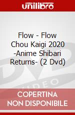 Flow - Flow Chou Kaigi 2020 -Anime Shibari Returns- (2 Dvd) dvd