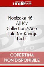 Nogizaka 46 - All Mv Collection2-Ano Toki No Kanojo Tachi- dvd