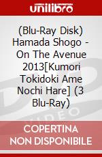 (Blu-Ray Disk) Hamada Shogo - On The Avenue 2013[Kumori Tokidoki Ame Nochi Hare] (3 Blu-Ray) brd