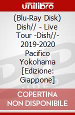 (Blu-Ray Disk) Dish// - Live Tour -Dish//- 2019-2020 Pacifico Yokohama [Edizione: Giappone] brd