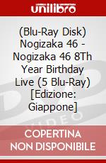 (Blu-Ray Disk) Nogizaka 46 - Nogizaka 46 8Th Year Birthday Live (5 Blu-Ray) [Edizione: Giappone] brd