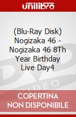 (Blu-Ray Disk) Nogizaka 46 - Nogizaka 46 8Th Year Birthday Live Day4 brd