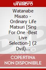 Watanabe Misato - Ordinary Life Matsuri [Sing For One -Best Live Selection-] (2 Dvd) [Edizione: Giappone] dvd
