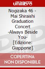 Nogizaka 46 - Mai Shiraishi Graduation Concert -Always Beside You- [Edizione: Giappone] dvd