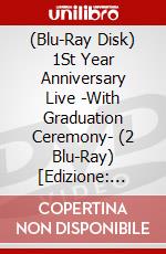 (Blu-Ray Disk) 1St Year Anniversary Live -With Graduation Ceremony- (2 Blu-Ray) [Edizione: Giappone] brd