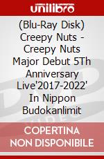 (Blu-Ray Disk) Creepy Nuts - Creepy Nuts Major Debut 5Th Anniversary Live'2017-2022' In Nippon Budokanlimit brd