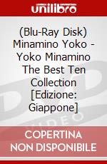 (Blu-Ray Disk) Minamino Yoko - Yoko Minamino The Best Ten Collection [Edizione: Giappone] brd