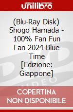(Blu-Ray Disk) Shogo Hamada - 100% Fan Fun Fan 2024 Blue Time [Edizione: Giappone] brd