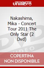 Nakashima, Mika - Concert Tour 2011 The Only Star (2 Dvd) dvd
