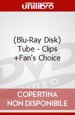 (Blu-Ray Disk) Tube - Clips +Fan's Choice brd