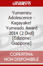 Yumemiru Adolescence - Kagayake! Yumeado Award 2014 (2 Dvd) [Edizione: Giappone] dvd