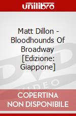 Matt Dillon - Bloodhounds Of Broadway [Edizione: Giappone] dvd