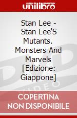 Stan Lee - Stan Lee'S Mutants. Monsters And Marvels [Edizione: Giappone] dvd