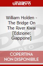 William Holden - The Bridge On The River Kwai [Edizione: Giappone] dvd