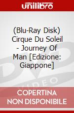 (Blu-Ray Disk) Cirque Du Soleil - Journey Of Man [Edizione: Giappone] brd