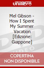 Mel Gibson - How I Spent My Summer Vacation [Edizione: Giappone] dvd
