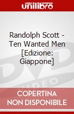 Randolph Scott - Ten Wanted Men [Edizione: Giappone] dvd