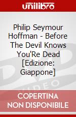 Philip Seymour Hoffman - Before The Devil Knows You'Re Dead [Edizione: Giappone] dvd