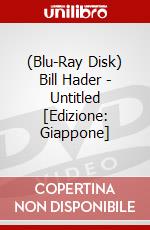 (Blu-Ray Disk) Bill Hader - Untitled [Edizione: Giappone] brd