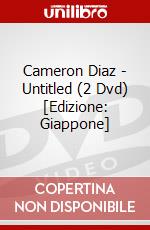 Cameron Diaz - Untitled (2 Dvd) [Edizione: Giappone] dvd