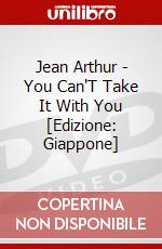 Jean Arthur - You Can'T Take It With You [Edizione: Giappone] dvd