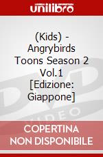 (Kids) - Angrybirds Toons Season 2 Vol.1 [Edizione: Giappone] dvd
