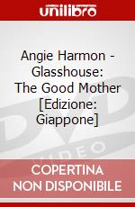 Angie Harmon - Glasshouse: The Good Mother [Edizione: Giappone] dvd