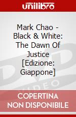 Mark Chao - Black & White: The Dawn Of Justice [Edizione: Giappone] dvd