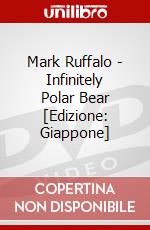 Mark Ruffalo - Infinitely Polar Bear [Edizione: Giappone] dvd
