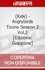 (Kids) - Angrybirds Toons Season 2 Vol.2 [Edizione: Giappone] dvd