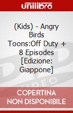 (Kids) - Angry Birds Toons:Off Duty + 8 Episodes [Edizione: Giappone] dvd