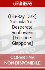 (Blu-Ray Disk) Yoshida Yo - Desperate Sunflowers [Edizione: Giappone] brd