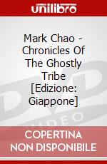 Mark Chao - Chronicles Of The Ghostly Tribe [Edizione: Giappone] dvd