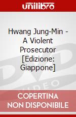 Hwang Jung-Min - A Violent Prosecutor [Edizione: Giappone] dvd