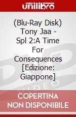 (Blu-Ray Disk) Tony Jaa - Spl 2:A Time For Consequences [Edizione: Giappone] brd