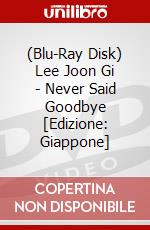 (Blu-Ray Disk) Lee Joon Gi - Never Said Goodbye [Edizione: Giappone] brd