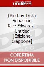 (Blu-Ray Disk) Sebastian Rice-Edwards - Untitled [Edizione: Giappone] brd