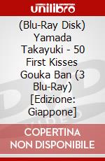 (Blu-Ray Disk) Yamada Takayuki - 50 First Kisses Gouka Ban (3 Blu-Ray) [Edizione: Giappone] brd